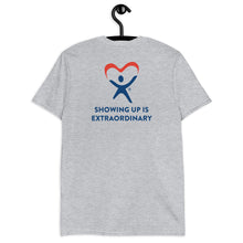 Load image into Gallery viewer, CASA "Showing Up is Extraordinary" Short-Sleeve Unisex T-Shirt